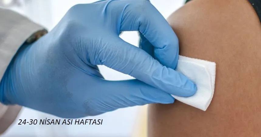 24-30 NİSAN AŞI HAFTASI
